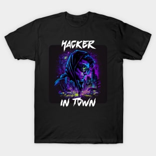 Hacker in Town 1 T-Shirt